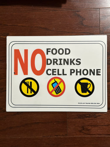 No Food No Drinks No Cell Phone Sign
